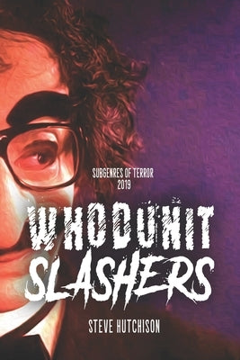 Whodunit Slashers by Hutchison, Steve
