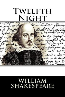 Twelfth Night by Shakespeare, William