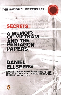 Secrets: A Memoir of Vietnam and the Pentagon Papers by Ellsberg, Daniel