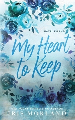My Heart to Keep: Special Edition Paperback by Morland, Iris