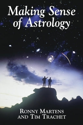 Making Sense of Astrology by Trachet, Tim