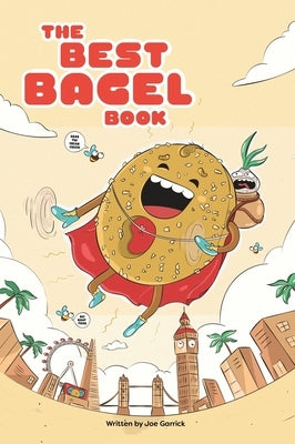 The Best Bagel Book by Garrick, Joe