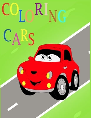 Coloring Cars: Coloring Books For Boys Cool Cars , Trucks, Bikes,, Boats And Vehicles Coloring Book For Boys Aged 6-12 by Books, Mari