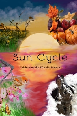 Sun Cycle: Celebrating the World's Seasons by Poets, Instagram