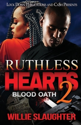 Ruthless Hearts 2: Blood Oath by Slaughter, Willie