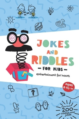 JOKES AND RIDDLES FOR KIDS. Entertainment for hours: Ages 8 to 11 by Smith, Ann