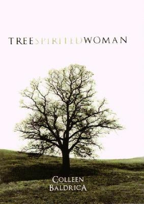 Tree Spirited Woman by Baldrica, Colleen