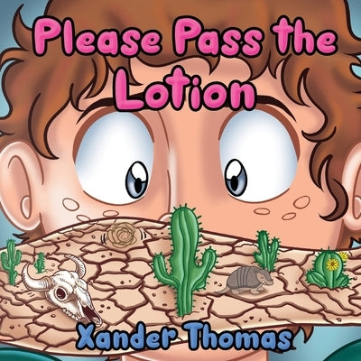Please Pass the Lotion by Thomas, Xander
