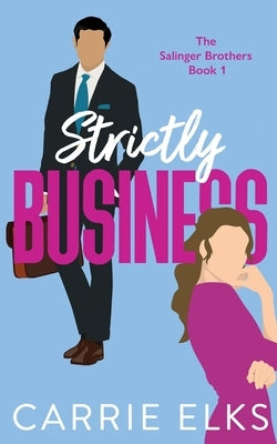 Strictly Business by Elks, Carrie