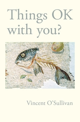 Things Ok with You? by O'Sullivan, Vincent