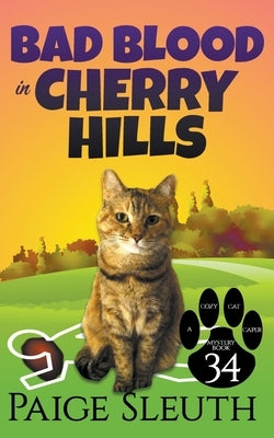 Bad Blood in Cherry Hills by Sleuth, Paige