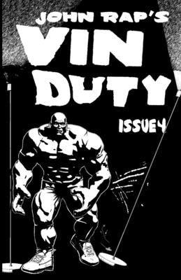 Vin Duty: Issue 4 by Rap, John