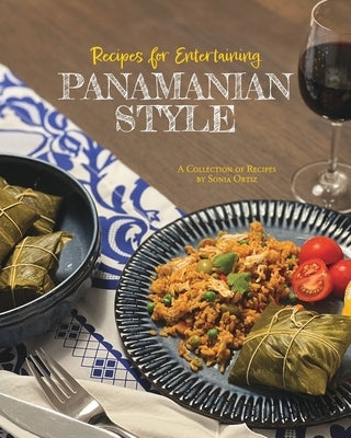 Recipes for Entertaining Panamanian Style by Ortiz, Sonia