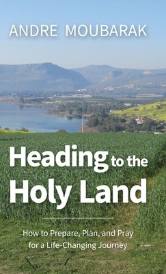 Heading to the Holy Land by Moubarak, Andre