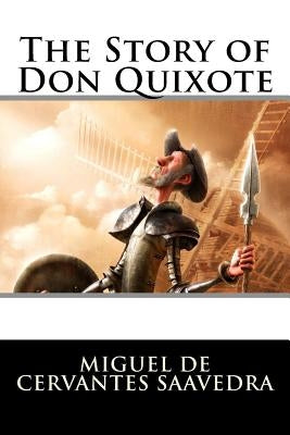 The Story of Don Quixote by Clayton Edwards
