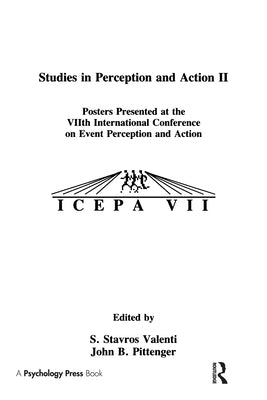 Studies in Perception and Action II: Posters Presented at the VIIth international Conference on Event Perception and Action by Valenti, S. Stavros