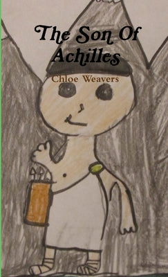 The Son Of Achilles by Weavers, Chloe