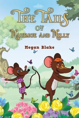 The Tails of Maurice and Milly by Blake, Megan