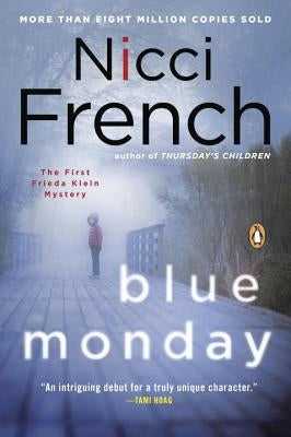 Blue Monday: A Frieda Klein Mystery by French, Nicci