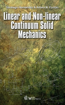 Linear and Non-linear Continuum Solid Mechanics by Hern疣dez, Santiago