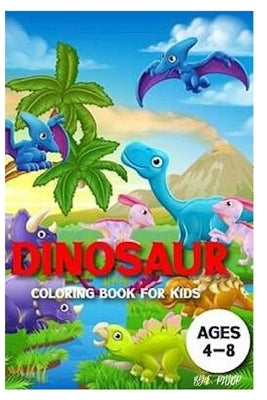 dinosaur coloring book for kids ages 4-8: coloring book 4-8 years old by Edition, Phillip Phillip