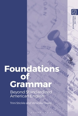 Foundations of Grammar: Beyond Standardized American English by Stickle, Trini
