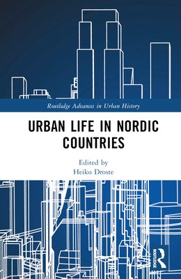 Urban Life in Nordic Countries by Droste, Heiko