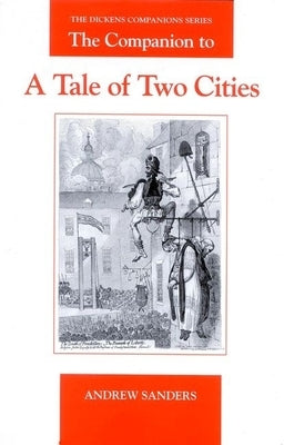 The Companion to a Tale of Two Cities by Sanders, Andrew