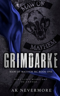 Grimdarke: A Maw of Mayhem MC Shifter Romance by Nevermore, Ak