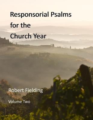 Responsorial Psalms for the Church Year by Fielding, Robert