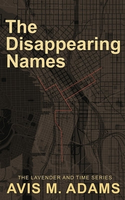 The Disappearing Names by Adams, Avis M.