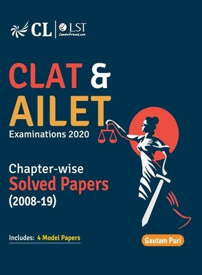CLAT & AILET Chapter Wise Solved Papers 2008-2019 by Gautam Puri