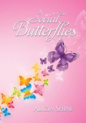 Social Butterflies by Shine, Alicia