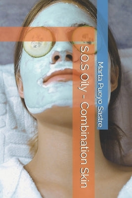 S.O.S Oily - Combination Skin by Pueyo Sastre, Marta