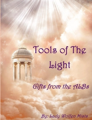 Tools of The Light by Mists, Lady Wolfen