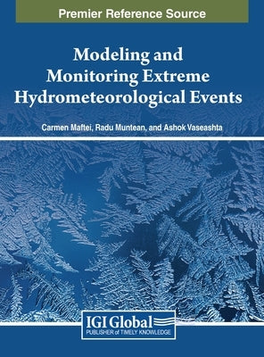 Modeling and Monitoring Extreme Hydrometeorological Events by Maftei, Carmen