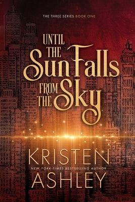 Until the Sun Falls from the Sky by Ashley, Kristen