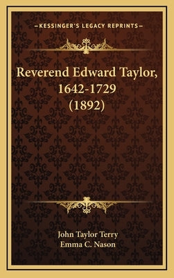 Reverend Edward Taylor, 1642-1729 (1892) by Terry, John Taylor