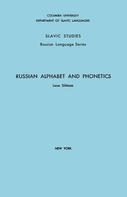 Russian Alphabet and Phonetics by Stilman, Leon
