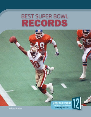 Best Super Bowl Records by Bowker, Paul