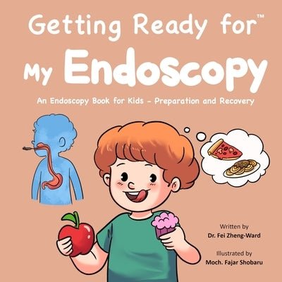 Getting Ready for My Endoscopy by Zheng-Ward, Fei