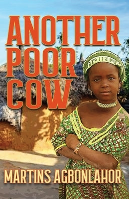 Another Poor Cow by Agbonlahor, Martins
