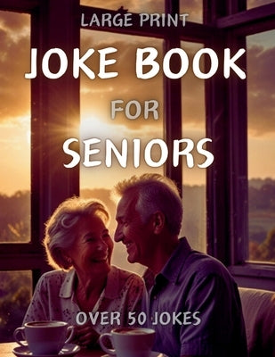Joke Book for Seniors Large Print: Nostalgic Vibes with 69 Joke Pages for Seniors by Bookaddicts, Dfs