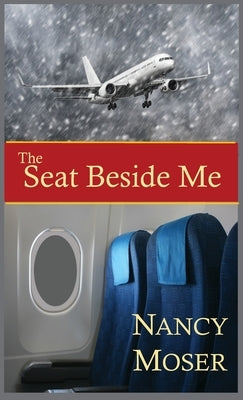 The Seat Beside Me by Moser, Nancy