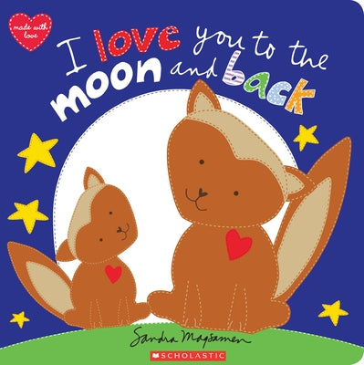 I Love You to the Moon and Back by Magsamen, Sandra