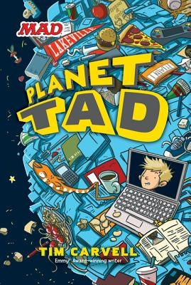 Planet Tad by Carvell, Tim