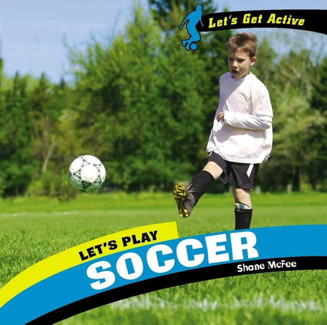 Let's Play Soccer by McFee, Shane