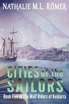 Cities of the Sailors by Römer, Nathalie M. L.