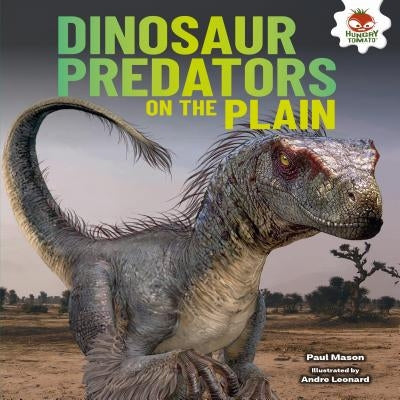 Dinosaur Predators on the Plain by Mason, Paul
