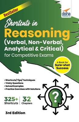 Shortcuts in Reasoning (Verbal, Non-Verbal, Analytical & Critical) for Competitive Exams 3rd Edition by Experts, Disha